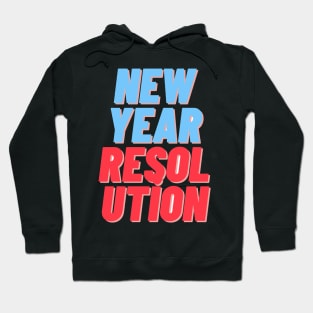 New Year Resolution Hoodie